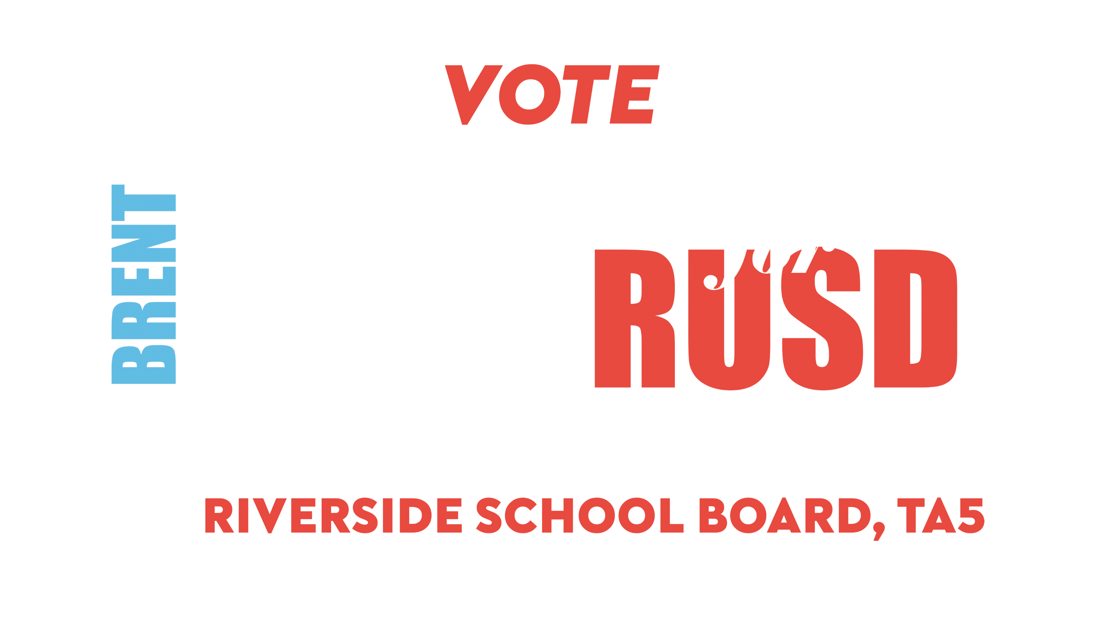 Re-Elect Brent Lee For RUSD 2022